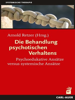 cover image of Die Behandlung psychotischen Verhaltens